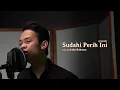 Download Lagu D'Masiv - Sudahi Perih Ini (Cover by Aulia Rahman)