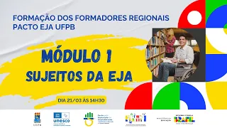 Encontro de Formadores(as) Regionais - Módulo 1: Sujeitos da EJA