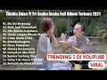 Zinidin Zidan Ft Tri Suaka Sia-Sia KuBerjuang Full Album Terbaru 2021 | LAGU TRANDING NO1 DI YOUTUBE