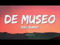 Bad Bunny - De Museo (LETRA)