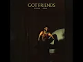 Got Friends