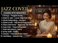 Lagu 10 LAGU KLASIK PENUH KENANGAN 🎷 | RELAXING JAZZ COVER – Musik Pagi