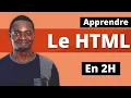 Apprendre le HTML - Tutoriel Pour Debutant 2h