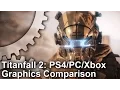 Titanfall 2 PC vs One Graphics Comparison