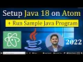 How to setup Java 18 on Atom Updated 2022