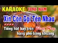 Download Lagu Karaoke Xin Còn Gọi Tên Nhau Tone Nam Nhạc Sống Beat Hay - Nguyễn Linh