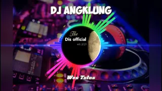 Download DJ ANGKLUNG LAGU JAWA 2021 - Wes Tatas || Dis official MP3