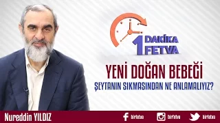 Yeni Doğan Bebeği Şeytanın Sıkmasından Ne Anlamalıyız?