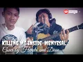 Download Lagu KILLING ME INSIDE-MENYESAL (Cover by Hendri feat Dian)