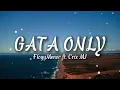 Download Lagu FloyyMenor - GATA ONLY ft. Cris MJ (Letra/Lyrics)