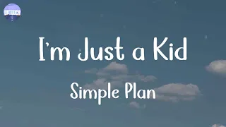 Download Simple Plan - I'm Just a Kid (Lyrics) MP3