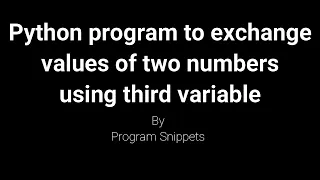 Python program for Swapping of two numbers using third variable