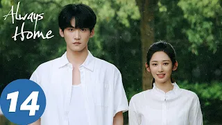 المسلسل الصيني دار الأمان الحلقة 14 Always Home WeTV 