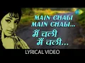 Lagu Main Chali Main Chali Lyrical | मैं चली मैं चली | Padosan | Sunil Dutt | Saira Banu | Old Is Gold