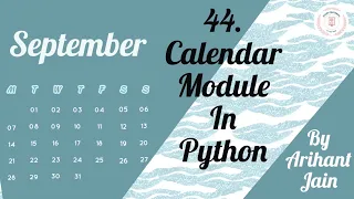 44 Calendar Module in Python Python Tutorial By Arihant Jain Study Material
