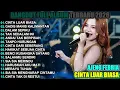 CINTA LUAR BIASA AJENG FEBRIA FULL ALBUM DANGDUT KOPLO  VIRAL TERBARU  2026! CUP MUSIK