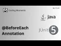 11 BeforeEach Annotation in JUnit JUnit 5 Tutorial for Beginners