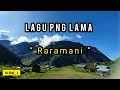 Lagu PNG Lama || Lagu Sedih PNG|| Marugoru || Raramani || 2022-203