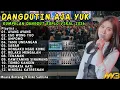 Lagu DANGDUTIN AJA YUK TERBARU 2026 - AYANG AYANG, EGO WONG TUO, UMPOMO