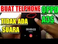 cara mengatasi hp oppo a3s tidak ada suara