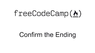 Confirm the Ending - Basic Algorithm Scripting