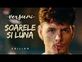 Lagu VERSURI | Soarele și luna - Emilian