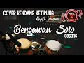 Download Lagu BENGAWAN SOLO - GESANG || COVER KENDANG KETIPUNG KOPLO || VOC. PUTRI CEBRET