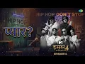PYAAR? | MTV Hustle 4 - Episode 14 | Naam Sujal
