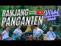 RANJANG PANGANTEN__HEGAR KONTESA ENTERTAINMENT__ENAK BROOO
