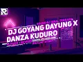 DJ GOYANG DAYUNG X DANZA KUDURO (SLOWED REVERB) TERBARU