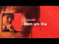 Djavan - Nem um Dia (Áudio Oficial)