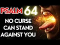 Download Lagu PSALM 64: Break Invisible Traps and Block Evil Words Spoken Against You