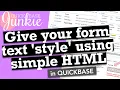 Give your text style using simple HTML in Quickbase