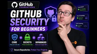 GitHub Security for Beginners - Code Secrets Dependencies
