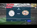 Download Lagu PES 2019 (PC) Ajax vs PSV Eindhoven | REALISTIC EREDIVISIE PREDICTION | 31/3/2019| 4K 60FPS