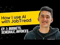Using AI with JobTread - Episode 1 Budgets Schedules Invoices