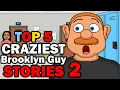 Lagu Top 5 CRAZIEST Brooklyn Guy Stories! PART 2