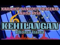 Download Lagu KARAOKE DANGDUT // KEHILANGAN // NADA PRIA // RHOMA IRAMA // ORIGINAL // COVER