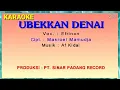Download Lagu KARAOKE UBEKKAN DENAI.  Lagu Minang Lamo