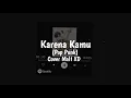 Download Lagu Karena Kamu (Pop Punk) Cover By Malt XD