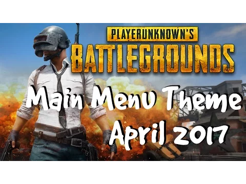 Download MP3 Playerunknown's Battlegrounds | Main Menu Theme | April 2017