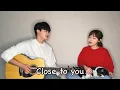 Download Lagu Siblings Singing 'Carpenters - Close to you'ㅣ친남매가 부르는 'Carpenters - Close to you'