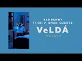 BAD BUNNY ft. Dei V, Omar Courtz - VeLDÁ EN BUCLE 1H - 24H MUSIC