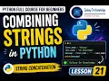 Combining Strings in Python Python Full Course for Beginners Lesson 21