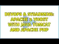 DevOps SysAdmins Apache 2 vhost with java tomcat and apache php