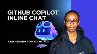 GitHub Copilot Inline Chat Stay in flow Let Copilot explain refactor and create