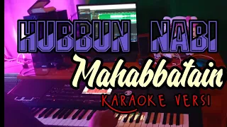 Download KARAOKE HUBBUN NABI VERSI MAHABBATAIN  LANGITAN || NADA COWOK KORG PA700 MP3