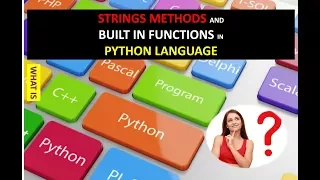 STRINGS METHODS BUILT IN FUNCTIONS WHAT ARE STRINGS METHODS AND BUILT IN FUNCTIONS IN PYTHON