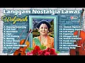 Lagu Waljinah Langgam Nostalgia '' LAWAS