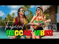 Download Lagu Reggae Tropical Flow 🌞 Start Your Day in Paradise